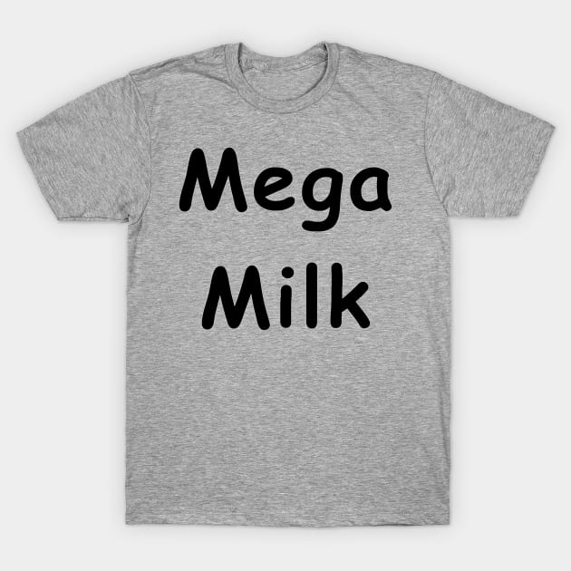 Mega Milk T-Shirt by AssassinWolf